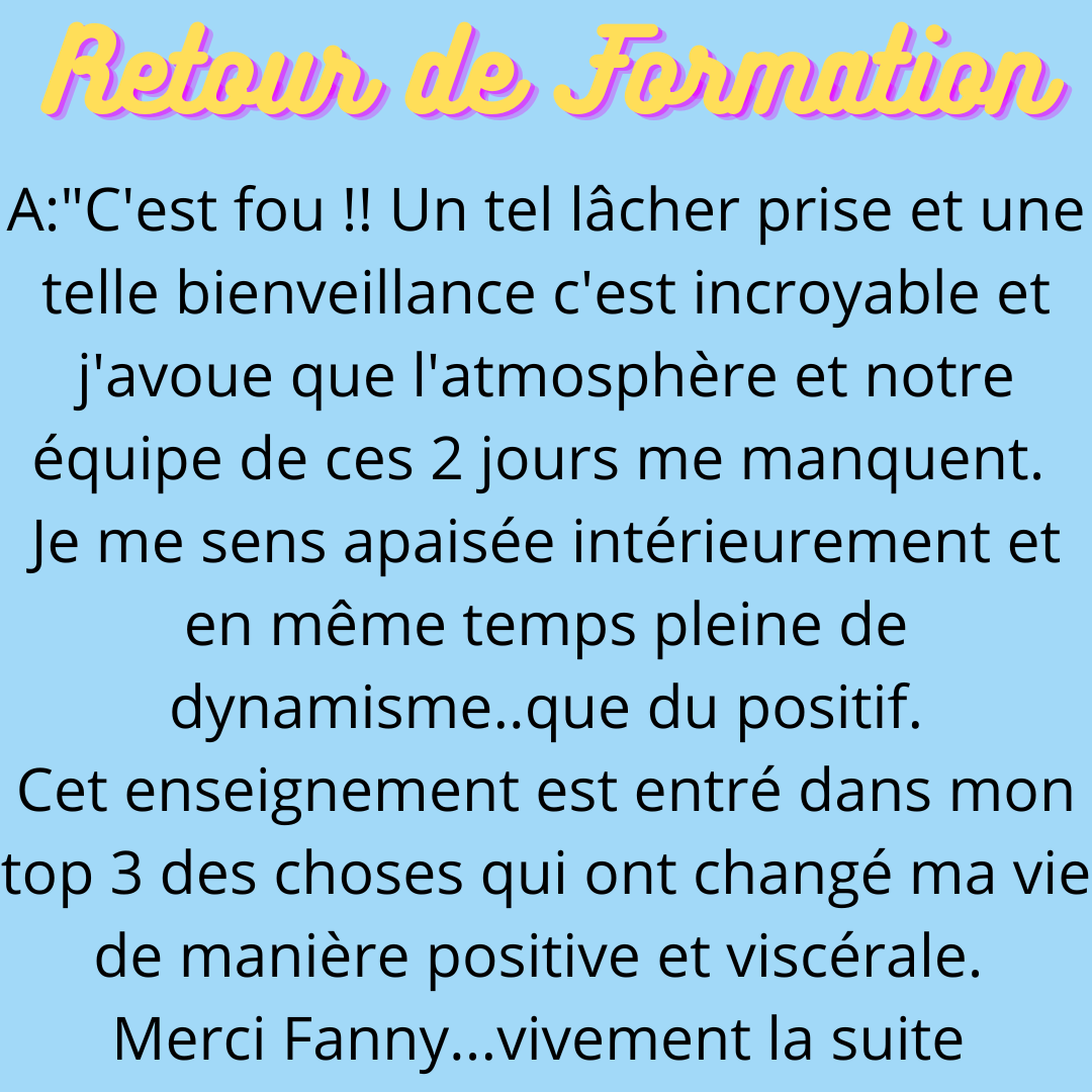 Un stage riche en decouvertes des decouvertes humaines mais aussi des decouvertes de soi de ses capacites pour certaines insoupconnees fanny dispense une formation a son image avec